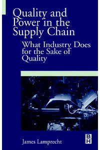 Quality And Power In The Supply Chain What Industry Does For The Sake Of Quality Pdf